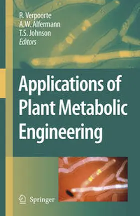 Verpoorte / Johnson / Alfermann |  Applications of Plant Metabolic Engineering | Buch |  Sack Fachmedien