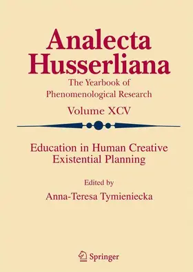 Tymieniecka |  Education in Human Creative Existential Planning | Buch |  Sack Fachmedien