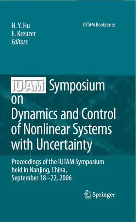 Hu / Kreuzer | IUTAM Symposium on Dynamics and Control of Nonlinear Systems with Uncertainty | E-Book | sack.de