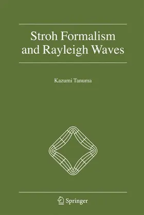 Tanuma |  Stroh Formalism and Rayleigh Waves | Buch |  Sack Fachmedien