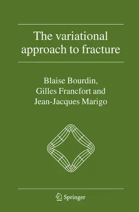 Bourdin / Francfort / Marigo | The Variational Approach to Fracture | E-Book | sack.de