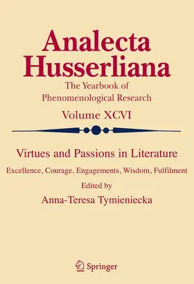 Tymieniecka | Virtues and Passions in Literature | Buch | 978-1-4020-6421-0 | sack.de