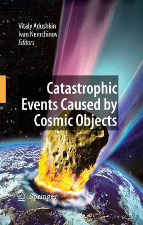Adushkin / Nemchinov | Catastrophic Events Caused by Cosmic Objects | E-Book | sack.de