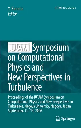 Kaneda | IUTAM Symposium on Computational Physics and New Perspectives in Turbulence | E-Book | sack.de