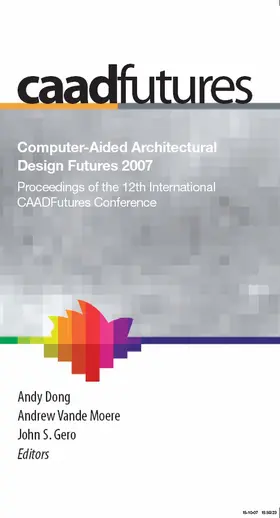 Dong / Vande Moere / Riitahuhta | Computer-Aided Architectural Design Futures (CAADFutures) 2007 | E-Book | sack.de