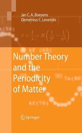 Boeyens / Levendis |  Number Theory and the Periodicity of Matter | eBook | Sack Fachmedien