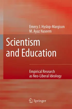 Hyslop-Margison / Naseem |  Scientism and Education | Buch |  Sack Fachmedien