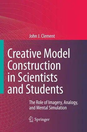 Clement |  Creative Model Construction in Scientists and Students | eBook | Sack Fachmedien