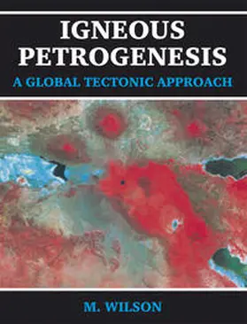 Wilson |  Igneous Petrogenesis A Global Tectonic Approach | eBook | Sack Fachmedien