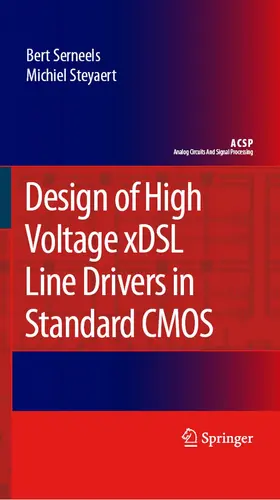 Serneels / Steyaert |  Design of High Voltage xDSL Line Drivers in Standard CMOS | eBook | Sack Fachmedien