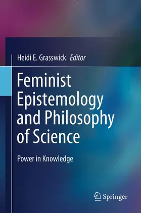 Grasswick |  Feminist Epistemology and Philosophy of Science | Buch |  Sack Fachmedien