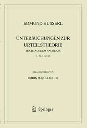 Husserl / Rollinger |  Edmund Husserl. Untersuchungen zur Urteilstheorie | Buch |  Sack Fachmedien