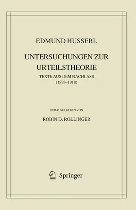Husserl / Rollinger |  Edmund Husserl. Untersuchungen zur Urteilstheorie | eBook | Sack Fachmedien