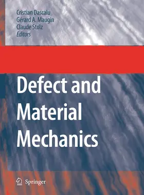 Dascalu / Maugin / Stolz |  Defect and Material Mechanics | eBook | Sack Fachmedien