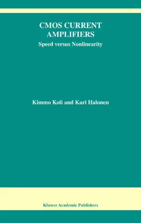Halonen / Koli |  CMOS Current Amplifiers | Buch |  Sack Fachmedien