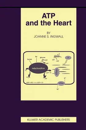 Ingwall |  ATP and the Heart | Buch |  Sack Fachmedien