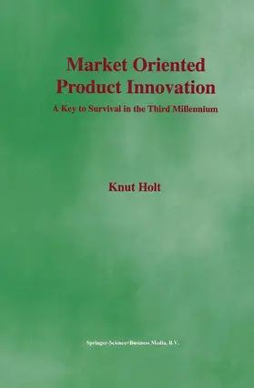 Holt |  Market Oriented Product Innovation | Buch |  Sack Fachmedien