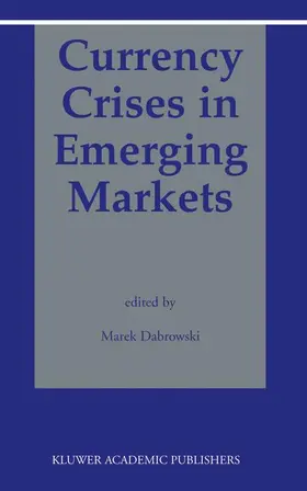 Dabrowski |  Currency Crises in Emerging Markets | Buch |  Sack Fachmedien