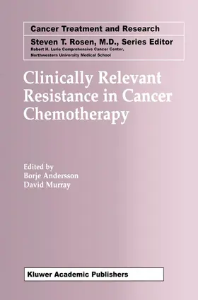 Murray / Andersson |  Clinically Relevant Resistance in Cancer Chemotherapy | Buch |  Sack Fachmedien