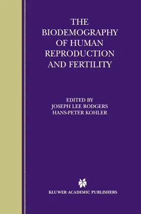 Kohler / Rodgers |  The Biodemography of Human Reproduction and Fertility | Buch |  Sack Fachmedien