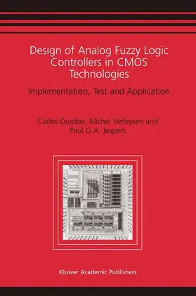 Dualibe / Verleysen / Jespers |  Design of Analog Fuzzy Logic Controllers in CMOS Technologies | Buch |  Sack Fachmedien