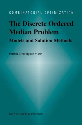 Dominguez-Marin |  The Discrete Ordered Median Problem: Models and Solution Methods | Buch |  Sack Fachmedien