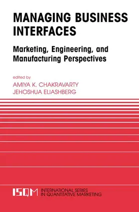 Eliashberg / Chakravarty |  Managing Business Interfaces | Buch |  Sack Fachmedien