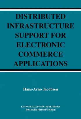 Jacobsen |  Distributed Infrastructure Support for Electronic Commerce Applications | Buch |  Sack Fachmedien