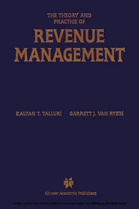 Talluri / van Ryzin |  The Theory and Practice of Revenue Management | eBook | Sack Fachmedien