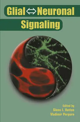 Hatton / Parpura |  Glial ? Neuronal Signaling | eBook | Sack Fachmedien