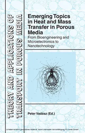 Vadasz / Vadász |  Emerging Topics in Heat and Mass Transfer in Porous Media | eBook | Sack Fachmedien