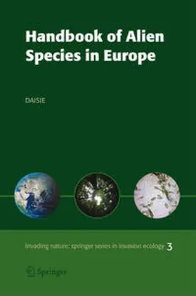 Delivering Alien Invasive Species / Delivering Alien Invasive Species Inventories for Europe (DAISIE) |  Handbook of Alien Species in Europe | Buch |  Sack Fachmedien