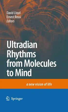 Lloyd / Rossi | Ultradian Rhythms from Molecules to Mind | E-Book | sack.de