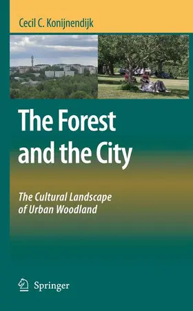 Konijnendijk | The Forest and the City | Buch | 978-1-4020-8370-9 | www2.sack.de