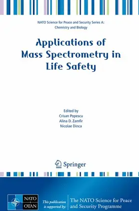 Popescu / Dinca / Zamfir | Applications of Mass Spectrometry in Life Safety | Buch | 978-1-4020-8810-0 | sack.de