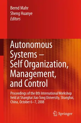 Sheng / Mahr |  Autonomous Systems - Self-Organization, Management, and Control | Buch |  Sack Fachmedien