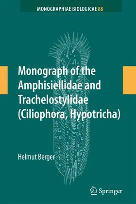 Berger |  Monograph of the Amphisiellidae and Trachelostylidae (Ciliophora, Hypotricha) | Buch |  Sack Fachmedien