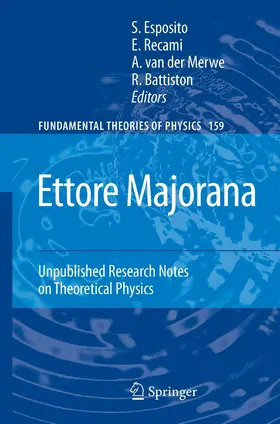 Esposito / Recami / van der Merwe | Ettore Majorana: Unpublished Research Notes on Theoretical Physics | E-Book | sack.de