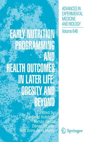 Koletzko / Decsi / Molnár | Early Nutrition Programming and Health Outcomes in Later Life: Obesity and beyond | Buch | 978-1-4020-9172-8 | sack.de