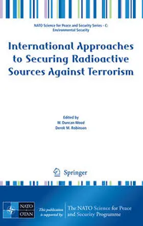 Wood / Robinson |  International Approaches to Securing Radioactive Sources Against Terrorism | eBook | Sack Fachmedien