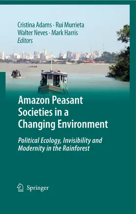 Adams / Murrieta / Neves |  Amazon Peasant Societies in a Changing Environment | eBook | Sack Fachmedien