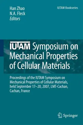 Zhao / Fleck | Iutam Symposium on Mechanical Properties of Cellular Materials | Buch | 978-1-4020-9403-3 | sack.de