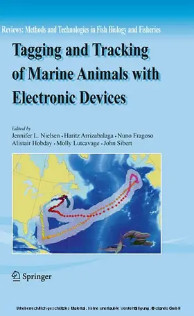 Nielsen / Sibert / Arrizabalaga | Tagging and Tracking of Marine Animals with Electronic Devices | E-Book | sack.de