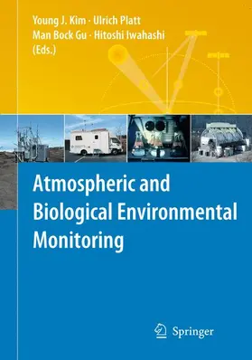 Kim / Iwahashi / Platt |  Atmospheric and Biological Environmental Monitoring | Buch |  Sack Fachmedien
