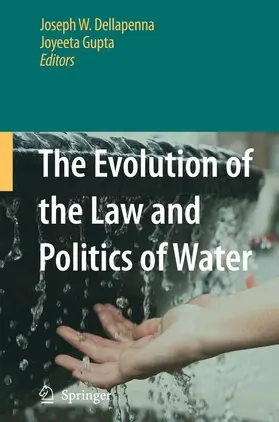 Dellapenna / Joyeeta |  The Evolution of the Law and Politics of Water | Buch |  Sack Fachmedien