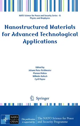 Reithmaier / Popov / Petkov |  Nanostructured Materials for Advanced Technological Applications | Buch |  Sack Fachmedien