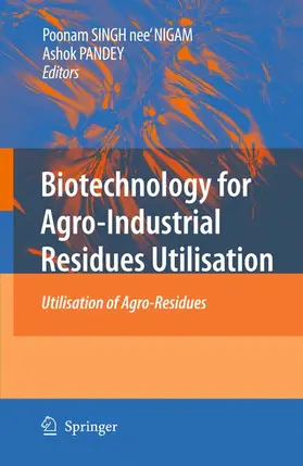 Singh-Nee Nigam / Pandey |  Biotechnology for Agro-Industrial Residues Utilisation | Buch |  Sack Fachmedien