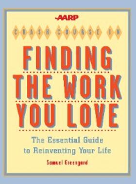 Greengard |  AARP® Crash Course in Finding the Work You Love | eBook | Sack Fachmedien