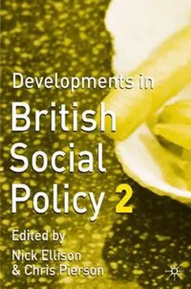 Ellison / Pierson |  Developments in British Social Policy | Buch |  Sack Fachmedien