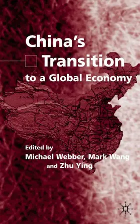 Webber / Wang / Ying |  China's Transition to a Global Economy | Buch |  Sack Fachmedien